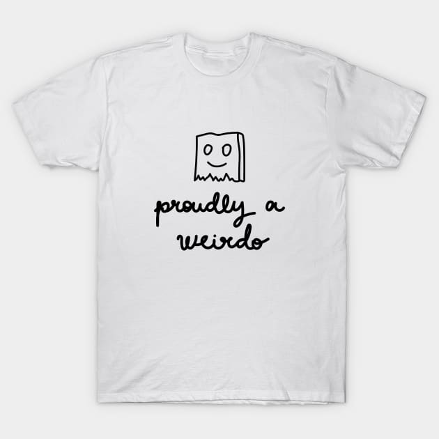 Proudly A Weirdo T-Shirt by A Bitter Peculiar